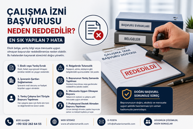 Çalışma İzni Başvurusu Neden Reddedilir? En Sık Yapılan 7 Hata